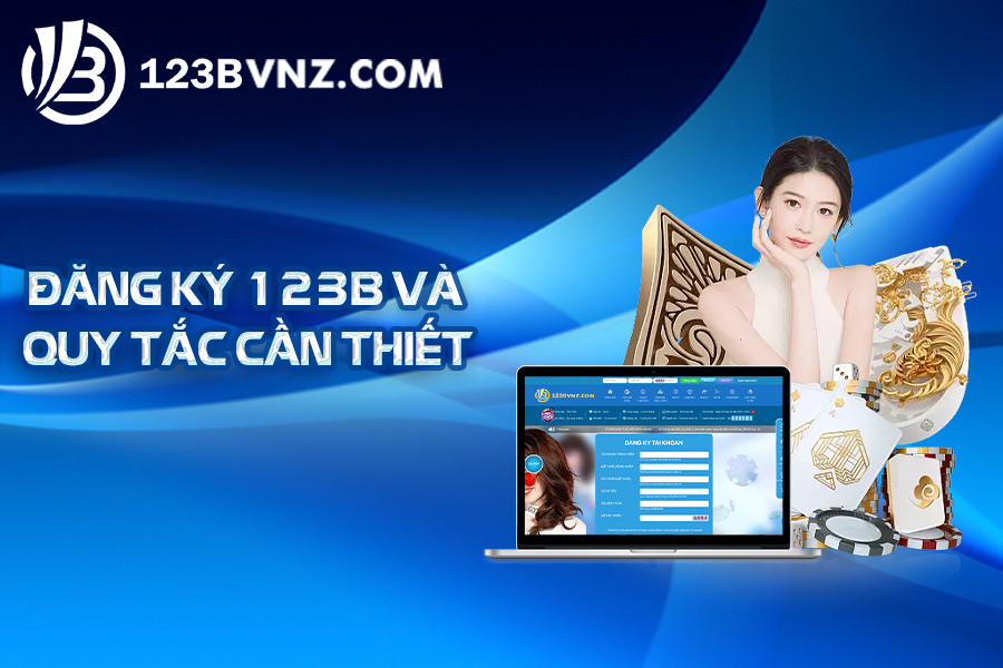 quy-tac-can-thiet-khi-dang-ky-123-b