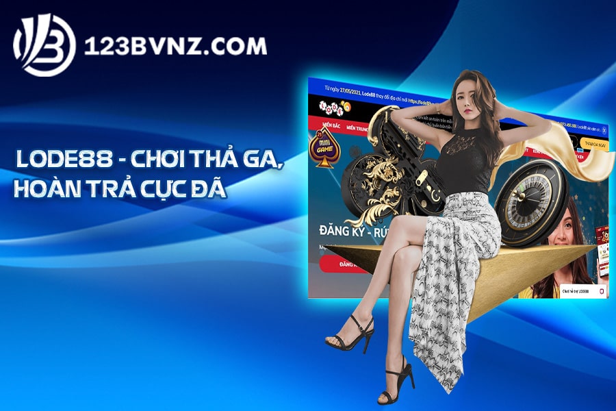 Nhà cái casino online Lode88 - Chơi thả ga, hoàn trả cực đã