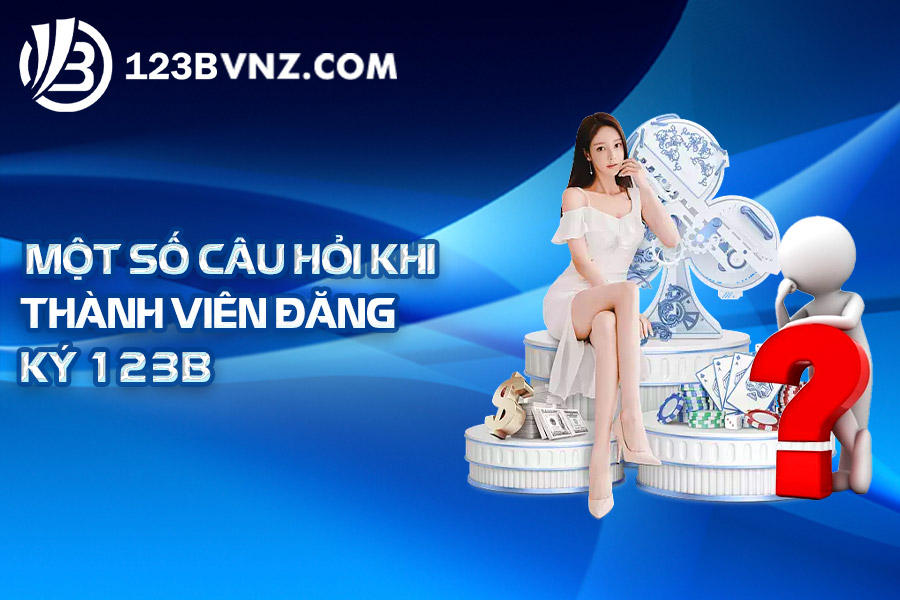 mot-so-cau-hoi-khi-dang-ky-123-b