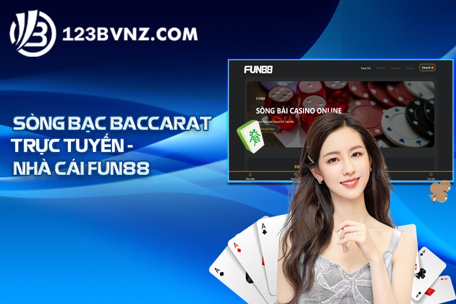 Sòng bạc baccarat trực tuyến - Nhà cái Fun88