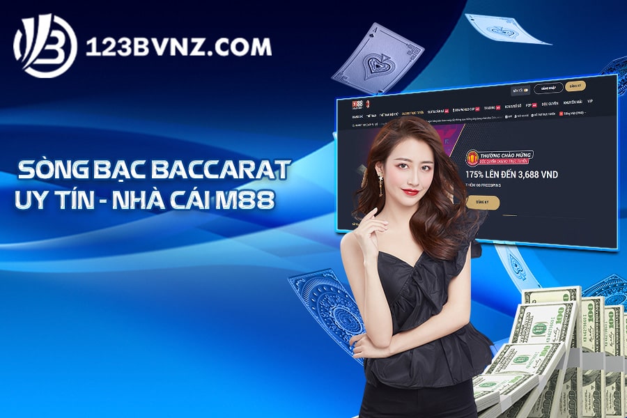 Sòng bạc baccarat uy tín - Nhà cái M88