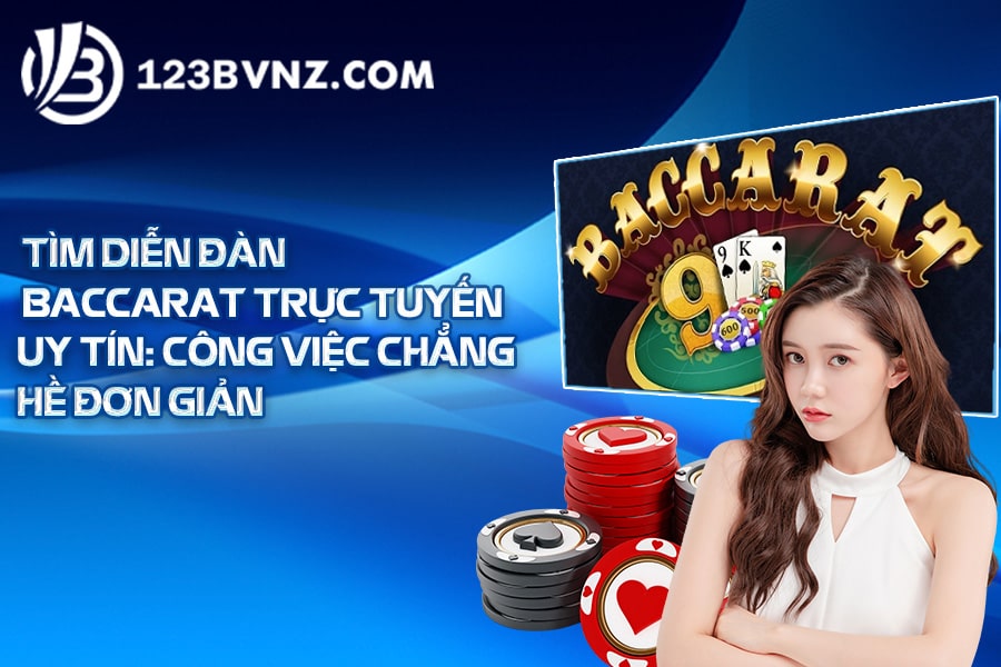 Tìm diễn đàn baccarat trực tuyến