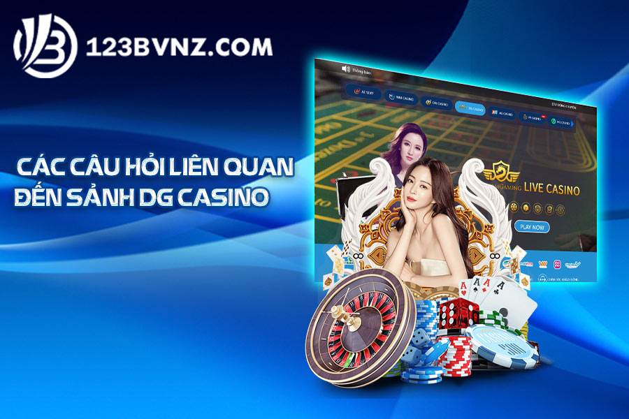 cac-cáu-hoi-lien-quan-den-dg-casino-tai-123b