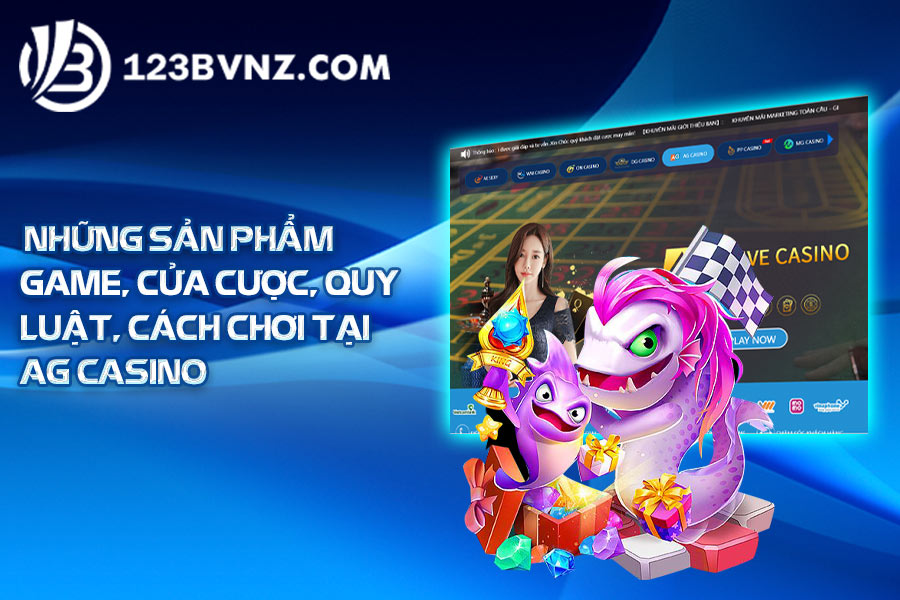 nhung-san-pham-noi-bat-ag-casino-tai-1-23b