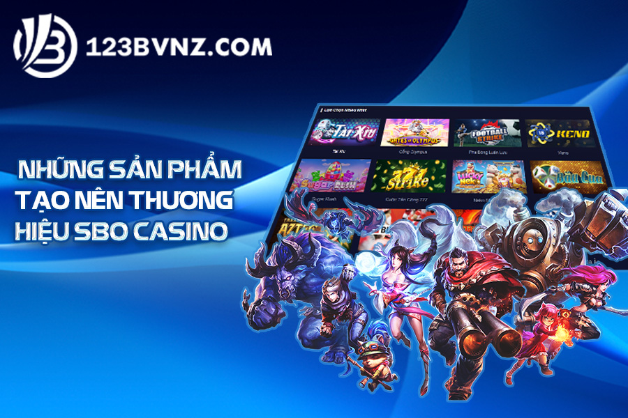san-pham-tao-nen-thuong-hieu-SBO-casino-tai1-23b
