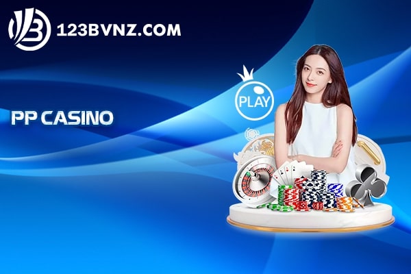 PP Casino | PP Live Casino - Đẳng Cấp Sòng Bạc Trực Tuyến Ăn Tiền Thật