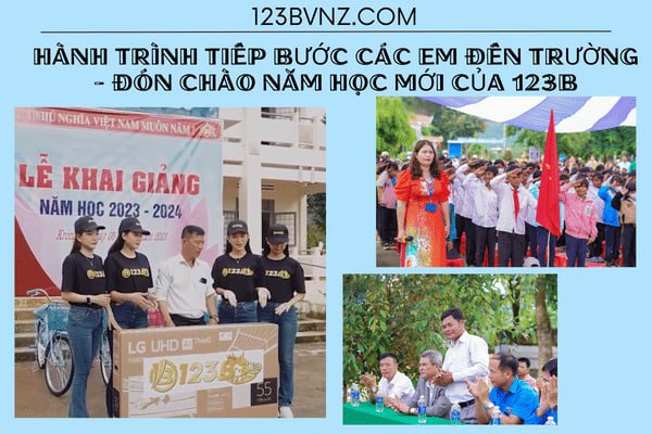 Hành trình tiếp bước các em đến trường - Đón chào năm học mới của 123B